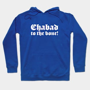 Chabad to the bone Hoodie